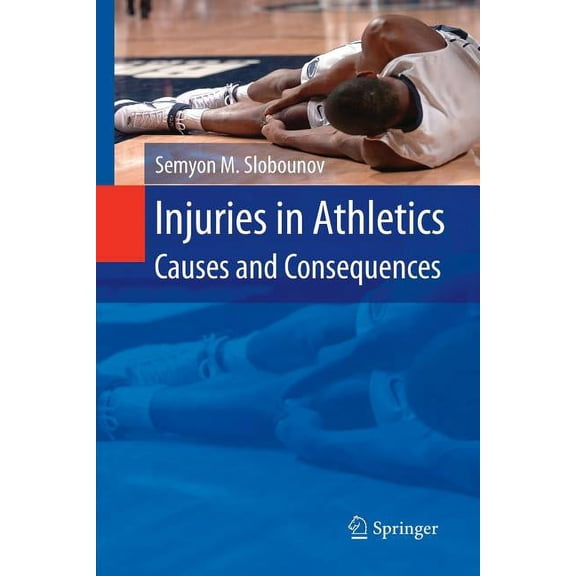 Injuries in Athletics: Causes and Consequences, (Paperback)
