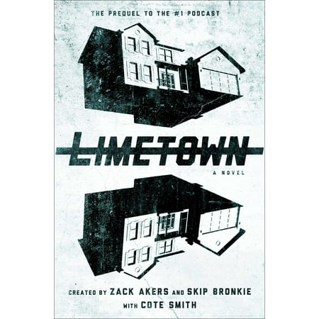Limetown : The Prequel to the #1 Podcast