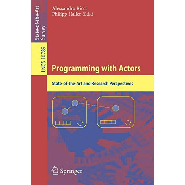 Programmation avec Acteurs : Perspectives de Recherche et de Pointe (Notes de Conférence en Informatique)