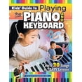 thumbnail image 1 of Kids' Guide to Playing the Piano and Keyboard: Learn 30 Songs in 7 Easy Lessons (Happy Fox Books) For Kids Ages 6 and Up, with Kid-Friendly Multi-Sensory Learning, Colorful Stickers, and Video Access, 1 of 2