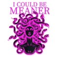 thumbnail image 2 of i Could Be Meaner Design T-Shirt, 2 of 7