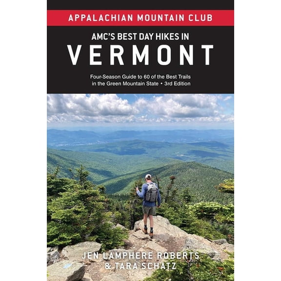 AMC's Best Day Hikes Amc's Best Day Hikes in Vermont: Four-Season Guide to 60 of the Best Trails in the Green Mountain State, (Paperback)