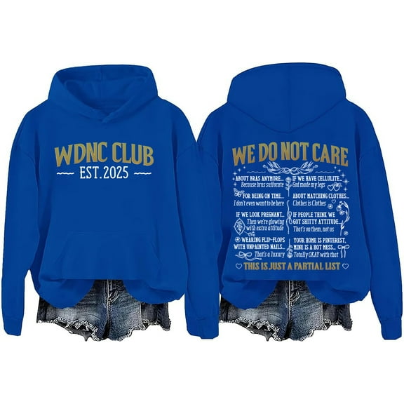 WDNC Club Sweatshirt We Do Not Care Club Hoodie