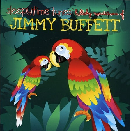 Sleepytime tunes lullaby tribute to Jimmy Buffett