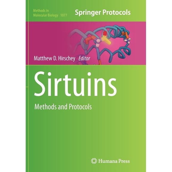 Methods in Molecular Biology Sirtuins: Methods and Protocols, Book 1077, (Paperback)