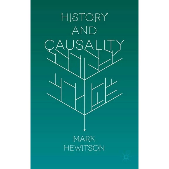 History and Causality, (Hardcover)