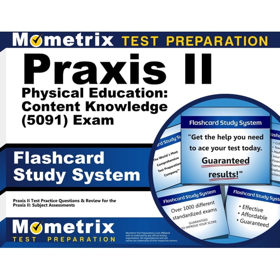 Praxis II Physical Education: Content Knowledge (5091) Exam Flashcard Study System : Praxis II Test Practice Questions & Review for the Praxis II: Subject Assessments (Cards)