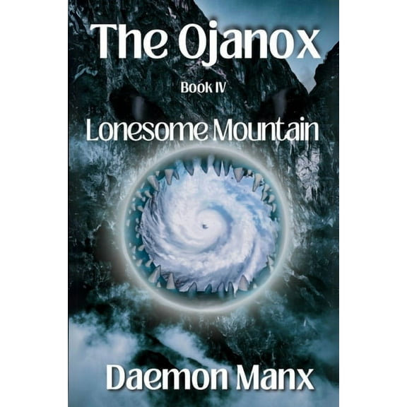 The Ojanox The Ojanox IV: Lonesome Mountain, (Paperback)