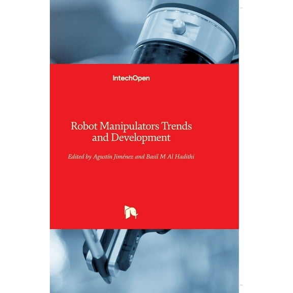 Robot Manipulators: Trends and Development (Hardcover)