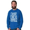 thumbnail image 5 of Best Dude Ever BFF Friendship Friend Men's Long Sleeve Tee T Shirt Brisco Brands X, 5 of 5