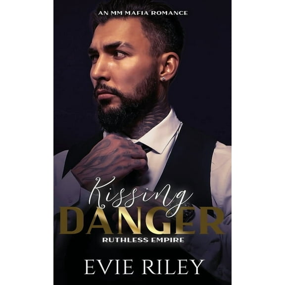 Ruthless Empire Kissing Danger: An MM Mafia Romance, Book 3, (Paperback)