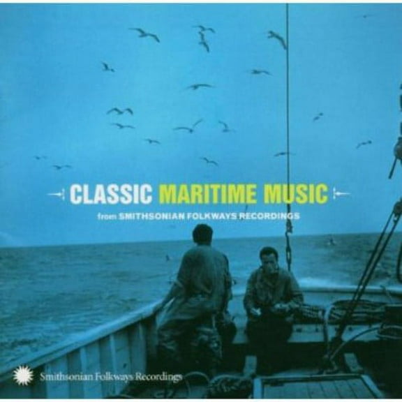Various Artists - Classic Maritime From Smithsonian Folkways Recordings - Music & Performance - CD