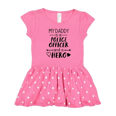 

Inktastic My Daddy is a Police Officer and a Hero Gift Toddler Girl Dress