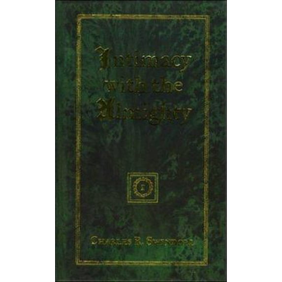 Pre-Owned Intimacy With the Almighty: Encountering Christ in the Secret Places of Your Life (Hardcover) 0849913330 9780849913334