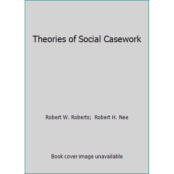 Pre-Owned Theories of Social Casework (Hardcover) 0226721051 9780226721057