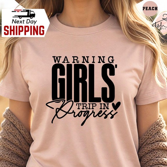 Girls Trip In Progress TShirt Vacation Travel Shirt
