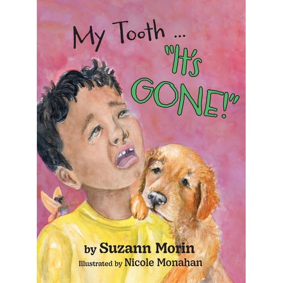 My Tooth ... "It's GONE!", (Hardcover)