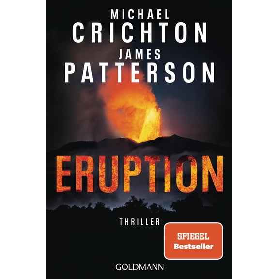 Michael Crichto Eruption: Thriller - Nach »Jurassic Park« begann Michael Crichton e (Paperback)