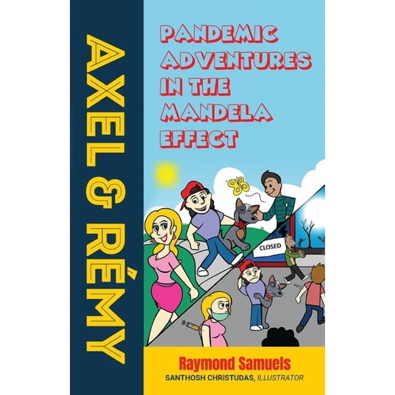 Axel and Rémy: Pandemic adventures in the Mandela effect, (Paperback)