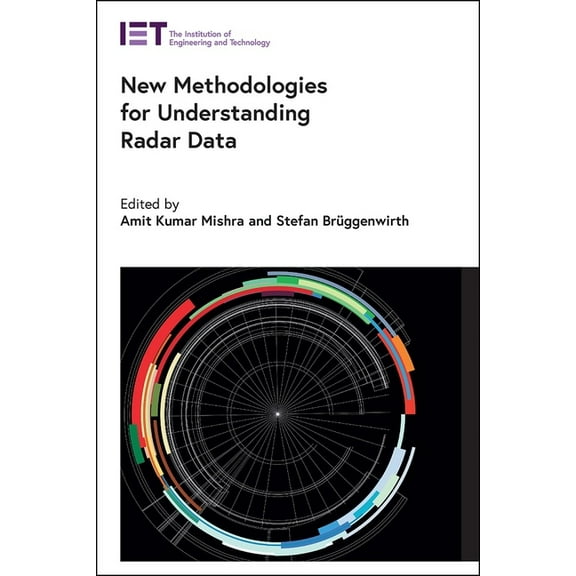 Radar, Sonar and Navigation New Methodologies for Understanding Radar Data, (Hardcover)