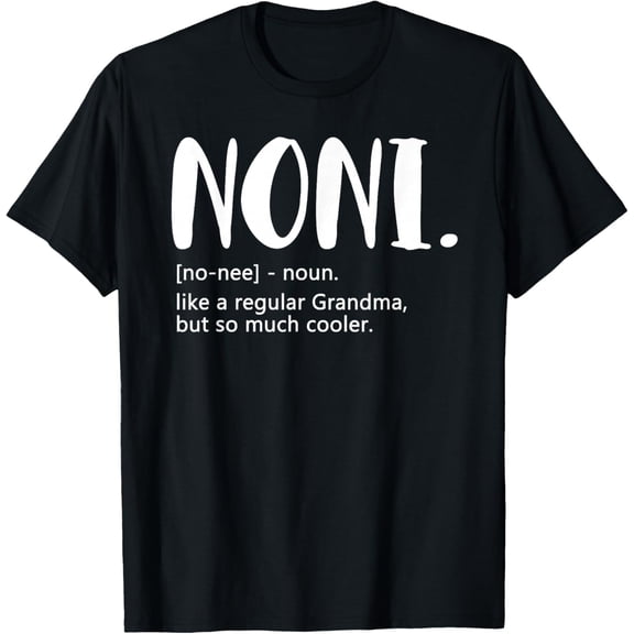 Noni Shirts for Women Mother's Day idea for Grandma Noni T-Shirt- Classic Unisex 100% Cotton Crew Neck T-Shirt Regular Fit Breathable Casual Everyday Wear