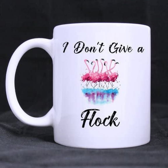 Funny Friend Mug - I Don't Give A Flock?Coffee?Mug?or?Tea?Cup Ceramic?Material?Mugs White?11OZ Inspirational gifts for friends?