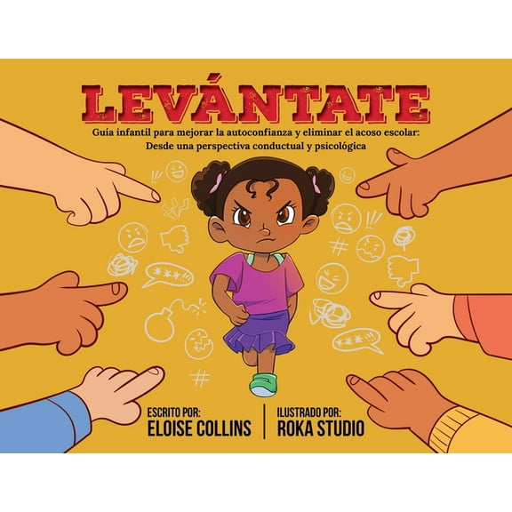 Stand Up: A Children's Guide to Improving Self-Confidence and Eliminating Bullying: From a Behavioral and Psychological , (Paperback)