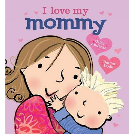 I Love My Mommy (Board Book)