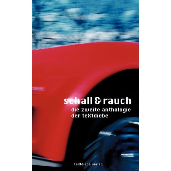 Schall und Rauch: Die zweite Anthologie der Textdiebe, (Paperback)