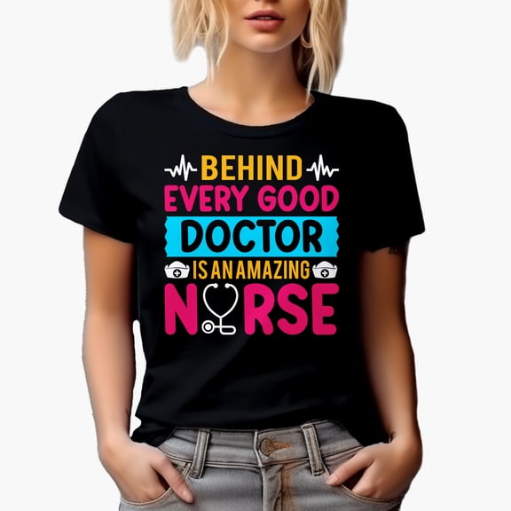 Behind E Doctor Is an Amazing Nurse, Nurses Week, Black T-Shirt, Small