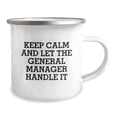 thumbnail image 2 of Funny General Manager Camping Mug Gifts from Friends to General Manager Keep Calm And Let The General Manager Handle It Christmas Unique Gifts, 2 of 4