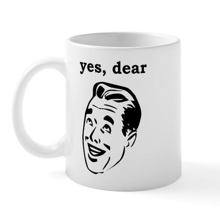 

CafePress - Yes Dear Mug - 11 oz Ceramic Mug - Novelty Coffee Tea Cup