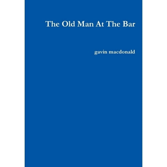 The Old Man At The Bar, (Paperback)