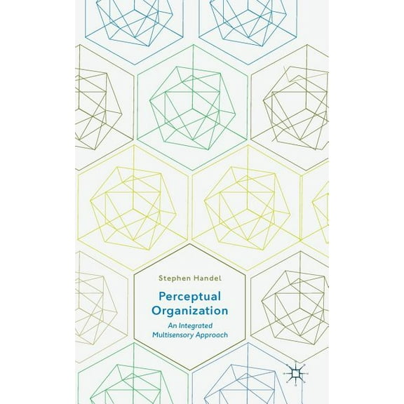 Perceptual Organization: An Integrated Multisensory Approach, (Hardcover)