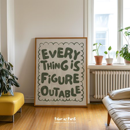 Everything Is Figureoutable Print Sage Green Motivational Wall Art Uplifting & Inspirational Quote Poster Office Affirmation Decor UNFRAMED PAPER POSTER Home Decor Living Room Dercor