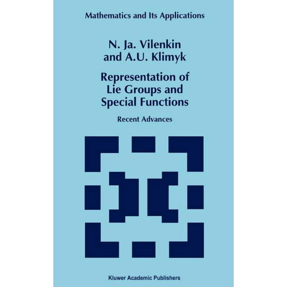Mathematics and Its Applications Representation of Lie Groups and Special Functions: Recent Advances, Book 316, (Hardcover)