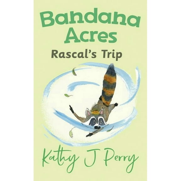 Bandana Acres Rascal's Trip, Book 2, (Hardcover)