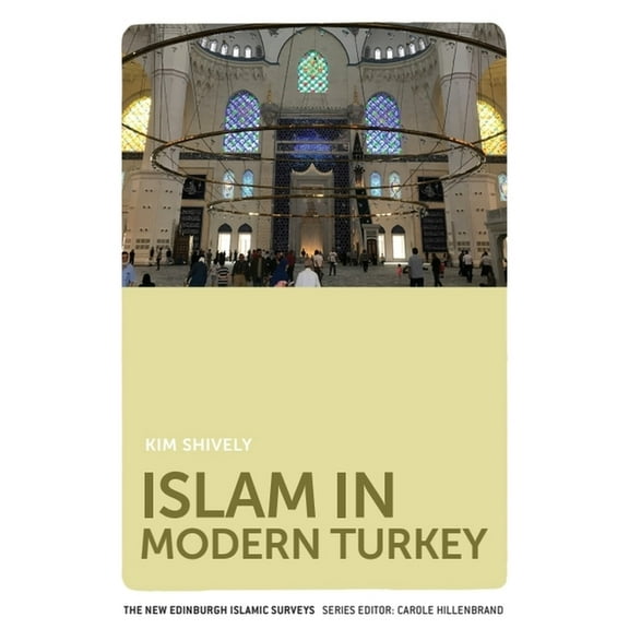 New Edinburgh Islamic Surveys Islam in Modern Turkey, (Paperback)