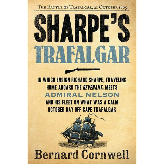 Sharpe Sharpe's Trafalgar: The Battle of Trafalgar, 21 October, 1805, Book 4, (Paperback)