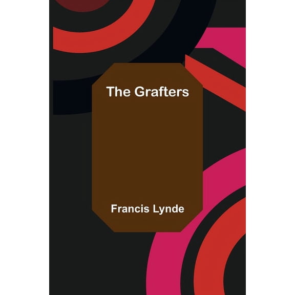 The Grafters, (Paperback)