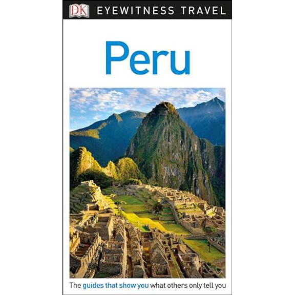 Pre-Owned DK Eyewitness Travel Guide Peru (Paperback) 1465468722 9781465468727