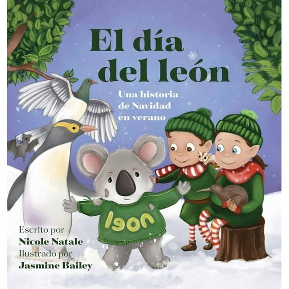 Elf School Is Out! El dÃ­a del leÃ³n: Una historia de Navidad en verano, Book 1, (Hardcover)