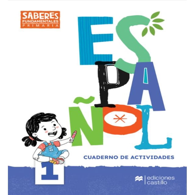 Saberes fundamentales español 1. cuaderno de actividades. primaria