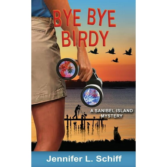 Sanibel Island Mystery Bye Bye Birdy: A Sanibel Island Mystery, Book 4, (Paperback)