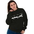thumbnail image 4 of Live in Moment Inspirational Positive Women Crewneck Sweatshirt Brisco Brands X, 4 of 6