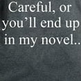 thumbnail image 3 of CafePress - Careful, Or Youll End Up In My Novel. T Shirt - Women's Traditional Fit Dark T-Shirt, 3 of 4