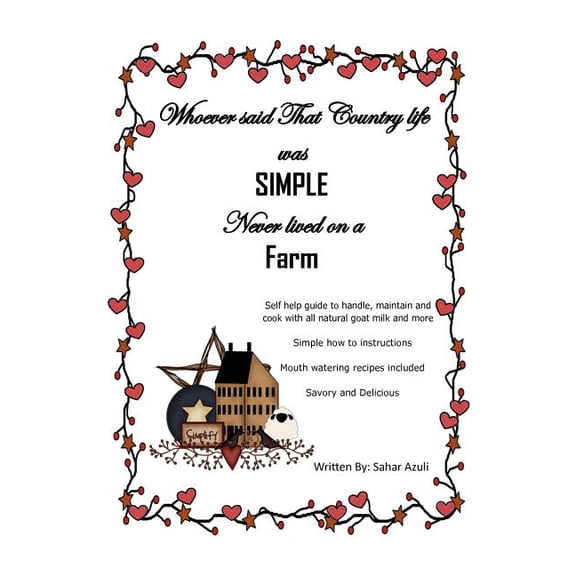 Whoever Said That Country Life Was Simple Never Lived on a Farm