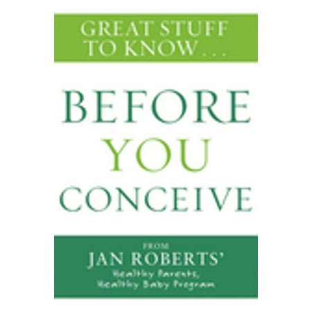 Great Stuff to Know: Before You Conceive - eBook
