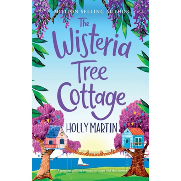 Pre-Owned The Wisteria Tree Cottage: A heartwarming feel-good romance to fall in love with this summer (Paperback) 1913616401 9781913616403