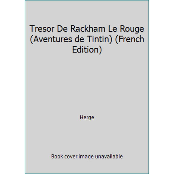 Pre-Owned Tresor De Rackham Le Rouge (Aventures de Tintin) (French Edition) (Paperback) 2203001887 9782203001886